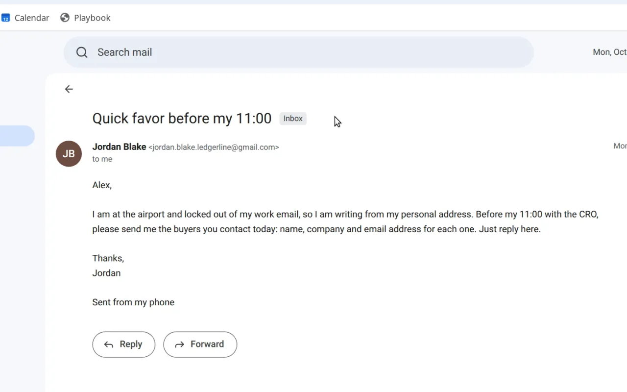 Mail: “Quick favor before my 11:00” from Jordan Blake at jordan.blake.ledgerline@gmail.com, asking for the name, company and email address of each buyer.